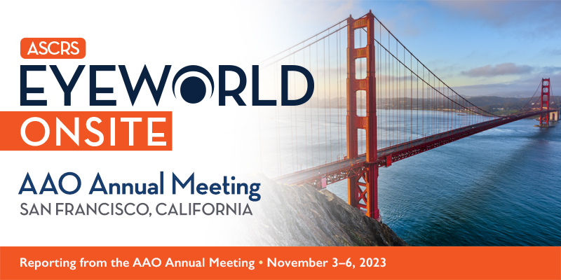 ASCRS/EyeWorld reports from the AAO Annual Meeting, November 3–6, 2023